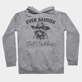 Raccoon Even Baddies Get Saddies Shirt, Funny Cowboy Racoon Hoodie